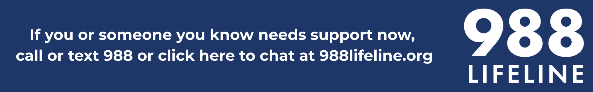 If you or someone you know needs support now, call or text 988 or chat at 988lifeline.org